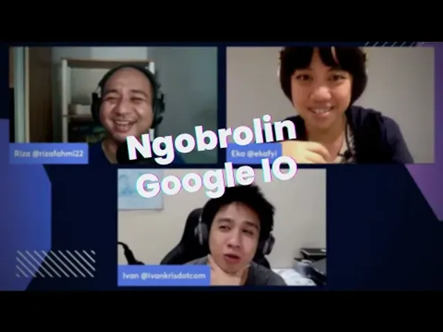 Ngobrolin Google IO - Ngobrolin WEB ep33