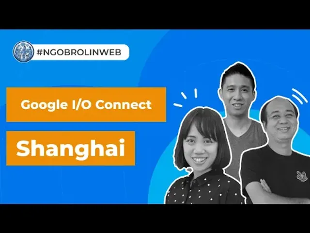 IO Connect Shanghai - Ngobrolin WEB